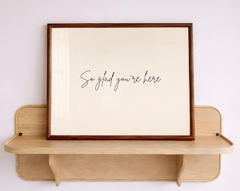 So Glad You're Here Print, Minimalist Welcome Sign, Neutral Entryway Art (Digital Download, Horizontal)