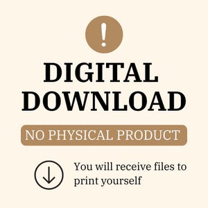 K&ouml;nnte beinhalten: Ein digitaler Download-Hinweis mit einem braunen Kreis und einem wei&szlig;en Ausrufezeichen, dem schwarzen Text DIGITAL DOWNLOAD, einem braunen rechteckigen Banner mit dem wei&szlig;en Text NO PHYSICAL PRODUCT und einem Download-Symbol mit dem Text You will receive files to print yourself.