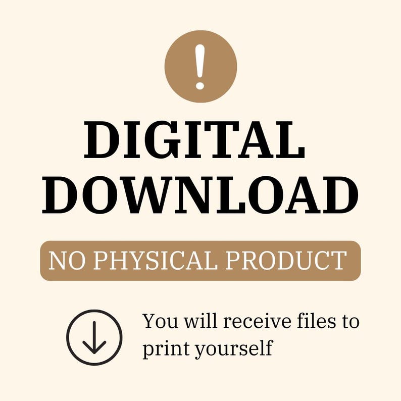 K&ouml;nnte beinhalten: Ein digitaler Download-Hinweis mit einem braunen Kreis und einem wei&szlig;en Ausrufezeichen, dem schwarzen Text DIGITAL DOWNLOAD, einem braunen rechteckigen Banner mit dem wei&szlig;en Text NO PHYSICAL PRODUCT und einem Download-Symbol mit dem Text You will receive files to print yourself.