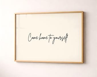 Come Home to Yourself Print, Calm Wall Art, Minimalist Quote Poster (Digital Download, Horizontal)