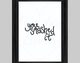 You Smashed It Print: Positive Affirmation Wall Art