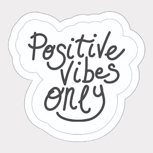 Positive Vibes Only - Adesivo impermeabile con affermazione quotidiana positiva, sorriso, citazione motivazionale e ispiratrice, resistente ai raggi UV, decorazione, cancelleria