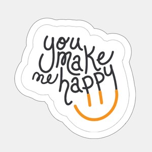 Mi rendi felice - Sorriso / affermazione quotidiana positiva adesivo impermeabile citazione motivazionale ispiratrice decorazione resistente ai raggi UV cancelleria