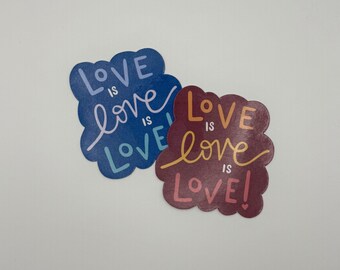 Affirmations  / Love is Love is Love / Hand Drawn Stickers and Magnets