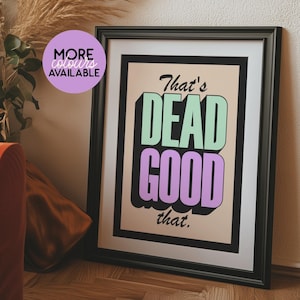 Nord-Slang Yorkshire-Druck Dead Good-Zitat Druck Cooles, mutiges, buntes Typografie-Poster Retro Fun Home Decor im Norden