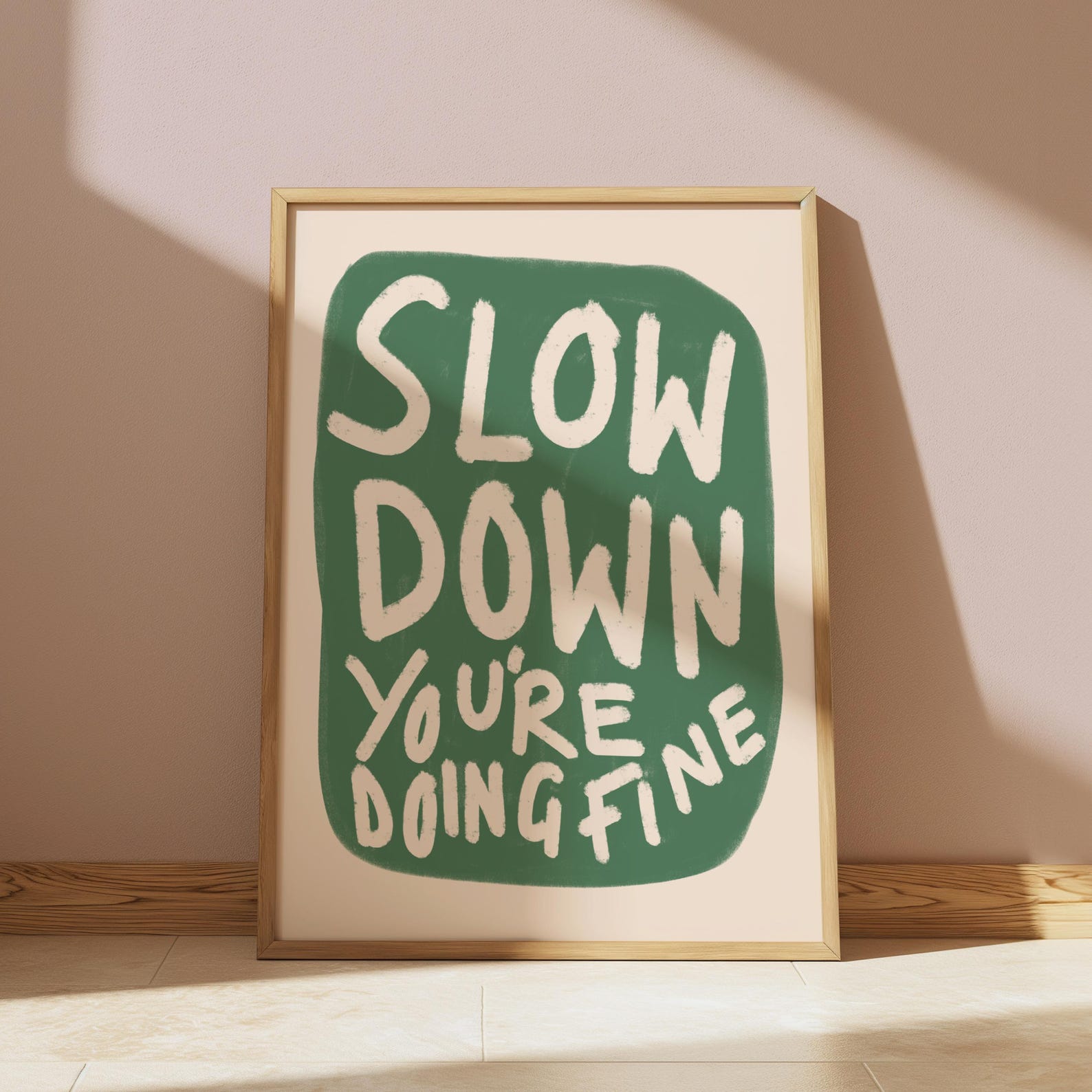 Slow Down You re Doing Fine Print Handwritten Motivational Wall Art In Slow Down You re Doing Fine Print Handwritten Motivational Wall Art In