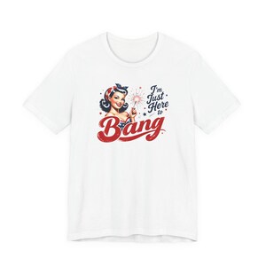 I'm just here to BANG Graphic Tee Bild 2