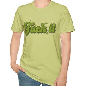 Fuck it Graphic Tee | Novelty Tee | Gift for Her | Sassy Mom Shirt | Funny Shirt | Gift for Him | Sarcastic Shirt | Adult Humor Gift image 1