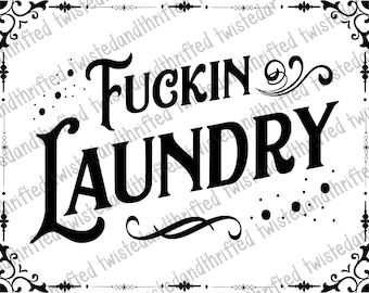 Fuckin Laundry Laundry Room Sign, Laundry Printable Art, Laundry Wall Decor, Laundry Wall Decor, Black and White, Digital Download, Print