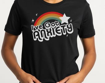 I've Got Anxiety Tee, Mental Health Awareness, Funny Anxiety Shirt