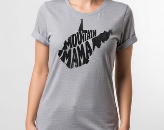 Mountain Mama West Virginia Graphic T-Shirt - West Virginia State Shirt, Country Roads Tee, Appalachian Graphic Tee, WV Gift for Her