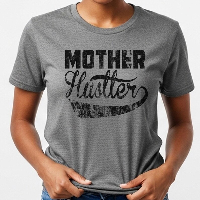 Mother Hustler Graphic Tee - Empowering Tee for Moms image 1