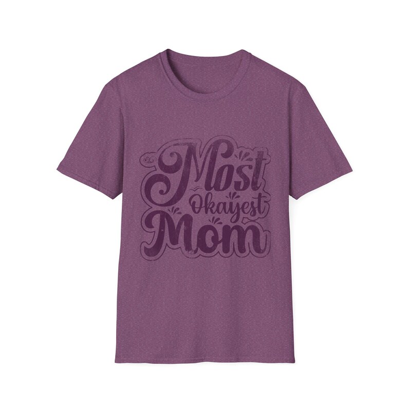 Most Okayest Mom Graphic Tee - Perfect Gift for Mother's Day Bild 2