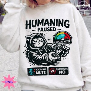 PNG de Humaning Paused: Humor de gato introvertido gamer, medidor social bajo, PNG, meme de humor de juego (descarga digital)
