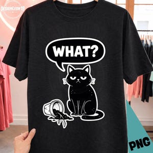 Katt Vad? PNG: Rolig svart katt med tippad växtkruka citat png Sarkastisk husdjurstecknad konst (digital nedladdning) Rolig citat PNG