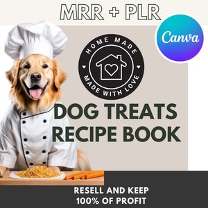 Ricettario per dolcetti fatti in casa per cani con diritti di rivendita master / Libro sulla nutrizione per cani / Libro di ricette per cani Ricetta per cibo per cani pronto all'uso MRR PLR DFY