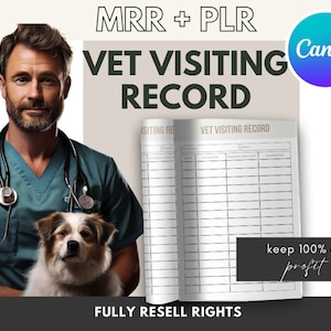 May include: A printable veterinary visit record template with a light brown background. The template has columns for date, location, reason for visit, and remarks. The text "VET VISITING RECORD" is at the top of the template. The text "keep 100% of profit" is at the bottom of the template. The text "FULLY RESELL RIGHTS" is at the bottom of the template.