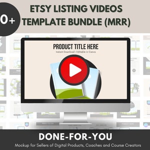 K&ouml;nnte beinhalten: Ein Mockup eines Computerbildschirms, auf dem eine Videovorlage f&uuml;r Etsy-Listings angezeigt wird. Die Vorlage tr&auml;gt den Titel "PRODUCT TITLE HERE" und enth&auml;lt einen Wiedergabebutton. Der Text "Sofortiger Download | In Canva bearbeitbar" wird ebenfalls angezeigt. Das Bild ist von einem Raster kleinerer Bilder umgeben, die jeweils eine andere Videovorlage zeigen. Der Text "50+ TEMPLATE BUNDLE (MRR)" wird oben im Bild angezeigt. Der Text "DONE-FOR-YOU" wird unten im Bild angezeigt, zusammen mit dem Text "Mockup for Sellers of Digital Products, Coaches and Course Creators".
