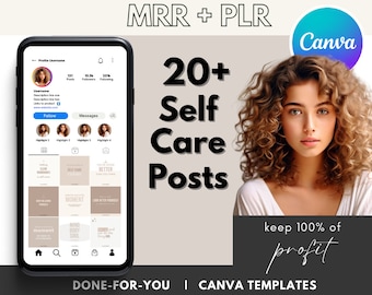 May include: A phone screen displaying a social media profile with a grid of 9 self-care themed Instagram post templates. The text on the screen reads "Self-Care Friday" and "Mind Body Soul". The phone is on a light brown background with the text "MRR + PLR 20+ Self Care Posts keep 100% of profit DONE-FOR-YOU | CANVA TEMPLATES" and a Canva logo.