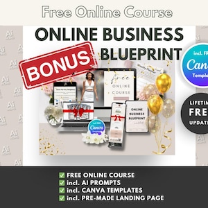 May include: A graphic promoting an online business blueprint course. The graphic features a red banner with the word "BONUS" in white text. The course includes AI prompts, Canva templates, and a pre-made landing page. The graphic also includes a lifetime free updates offer.
