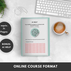 May include: A light blue and green document with the title "AI HELP: Your Artificial Intelligence Assistant with ChatGPT Prompts." The document is on a white surface with a keyboard, a cup of coffee, and two black circles with text.