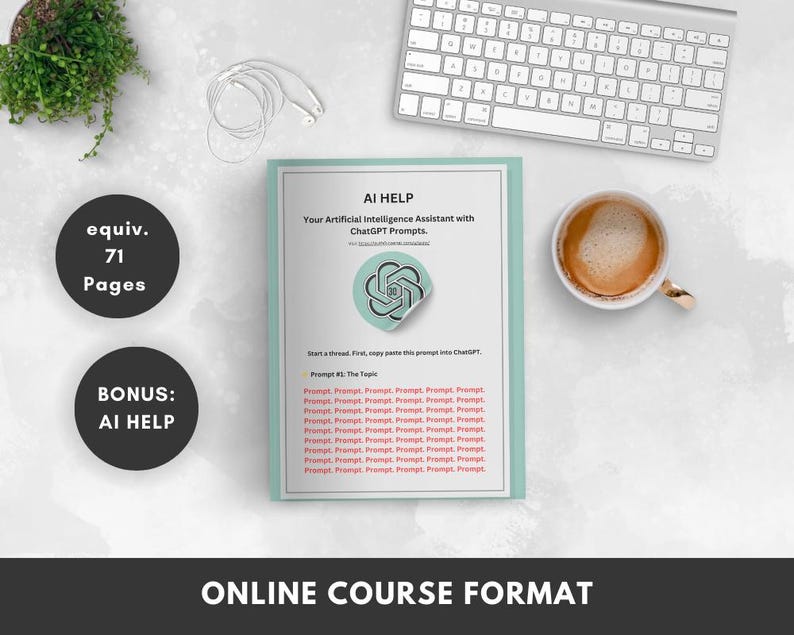 May include: A light blue and green document with the title "AI HELP: Your Artificial Intelligence Assistant with ChatGPT Prompts." The document is on a white surface with a keyboard, a cup of coffee, and two black circles with text.