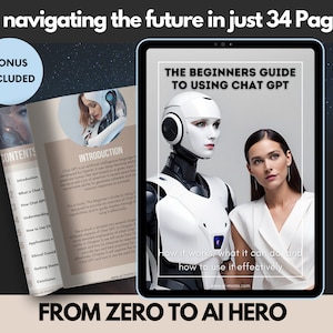 Chat GPT Beginner&#39;s Guide: Boost Business & Life | Instant Download with Surprise Bonus | Instant Download | Chat GPT Ebook | AI Knowledge