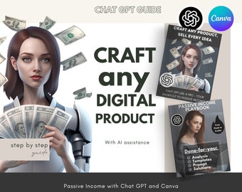 Craft Any Product Chat GPT Guide - Sell Every Idea | Passive Income with Chat GPT and Canva | Passive Profit | Craft Ideas into Profit