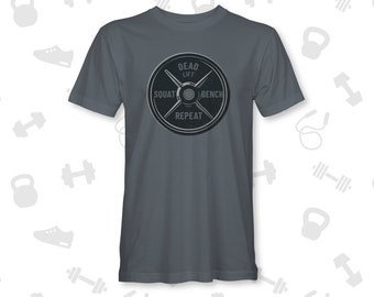 Squat Deadlift Bench Repeat | Work out Tee | Gym Shirt | Weightlifting Shirt | Fun Gym Workout Shirt | Fitness Lover Gift | Gym Gift