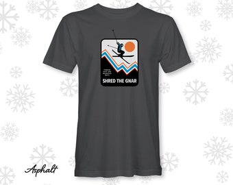 Shred the Gnar | Skiing | Mountain Life | Ski Bum | Powder Days | Snow Day | Unisex Short Sleeve Tee