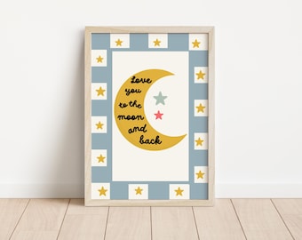 love you to the moon and back nursery print for childrens bedroom or playroom