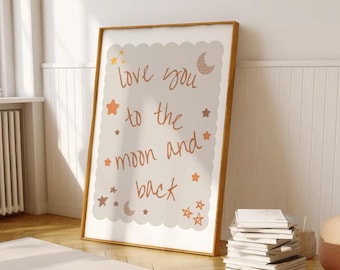 love you to the moon and back nursery Print, Cute Quote Illustration,  Nursery Decor Inspiration,  Scandi Nursery