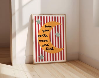 love you to the moon and back wall print for childrens bedroom or nursery, bright wall decor