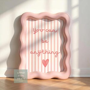 girls wall print "you can be anything" affirmation poster for bedroom or nursery