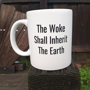 Woke mugs