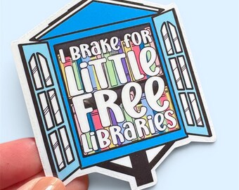 I brake for little free libraries sticker - laptop decal - tumbler sticker