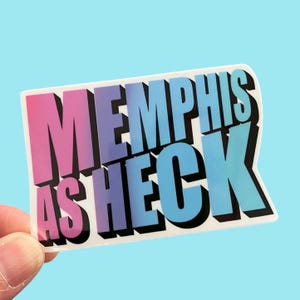 Memphis As Heck Sticker - Tennessee Sticker