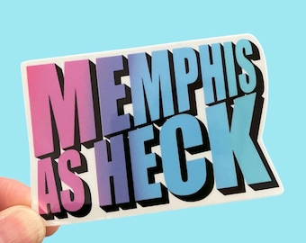 Memphis As Heck Sticker - Tennessee Sticker