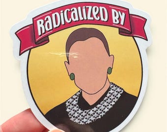 Radicalized by Ruth Decal for Laptop, Tumbler or Cell Phone