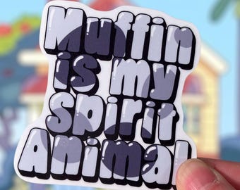 Muffin is my Spirit Animal Vinyl Decal for Laptop or Tumbler - Bluey