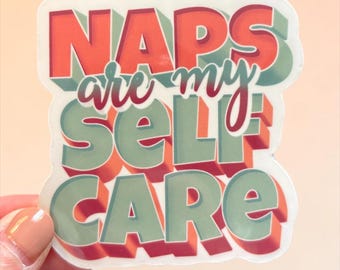 Naps are my self care sticker - laptop decal - tumbler sticker