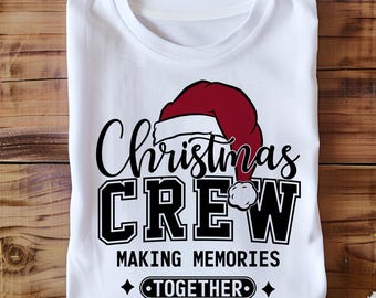 Christmas Crew SVG, Making Memories Together SVG, Family Christmas SVG, Santa Clause Svg, Christmas Sweater Svg, Christmas Squad Svg