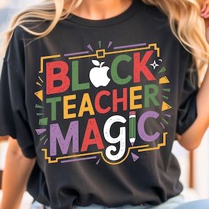 Black Teacher Magic SVG, Black History Black Lives Matter SVG, Black Power PNG, Juneteenth Svg, Teacher Svg, Digital Download