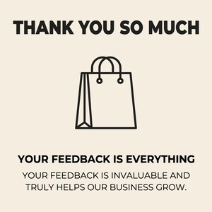 Puede incluir: Gr&aacute;fico con el texto "THANK YOU SO MUCH" y un icono de bolsa de la compra. Debajo, el texto dice "YOUR FEEDBACK IS EVERYTHING" y un mensaje sobre el valor de la retroalimentaci&oacute;n para el crecimiento del negocio.