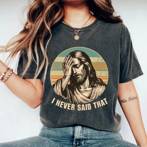 I Never Said That PNG, Funny Jesus Meme PNG, Funny Christianity PNG, Christian Png, Bible Png, Religious Png, Jesus Humor Shirt, Sublimation