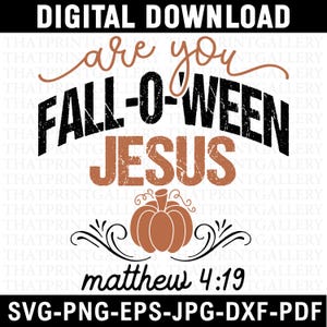 Puede incluir: Gráfico de descarga digital con el texto "are you FALL-O-WEEN JESUS" en negro y marrón. Un gráfico de calabaza está debajo del texto, con "matthew 4:19" debajo. Los formatos de archivo se enumeran en la parte inferior.