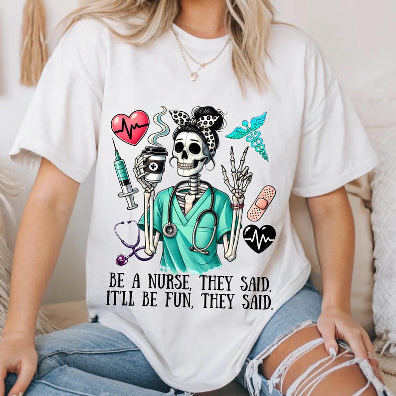 Skeleton Nurse PNG, Nurse Life PNG, Funny Nurse PNG, Nurse Png, Nursing Png, Skeleton Nurse Clipart, Nurse Quote Png, Nurse Shirt Designs
