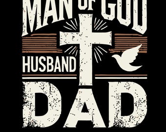 Man Of God Husband Dad SVG, Father's Day SVG, Jesus SVG, Cross Svg, Christian Svg, Man of Faith Svg, Religious Svg, God Svg, Bible Verse Svg