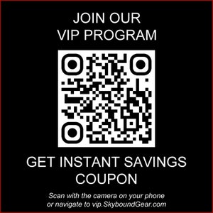 May include: Black and white QR code with the text "JOIN OUR VIP PROGRAM" and "GET INSTANT SAVINGS COUPON" and instructions to scan with a phone camera or visit vip.SkyboundGear.com