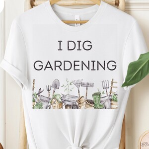 Gardening T-Shirt, Perfect For Gardeners & Plant Lovers, Great Gift for Garden Lovers, Ideal for Plant Lovers and Home Gardeners